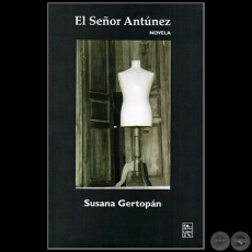 EL SEOR ANTNEZ - Autora: SUSANA GERTOPN - Ao 2015